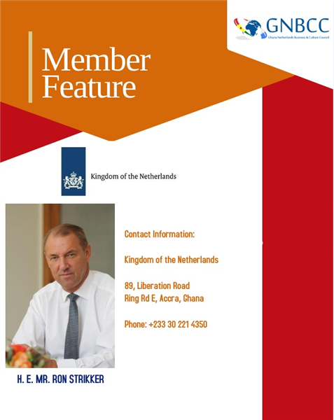 Member Feature: Ambassador Ron Strikker ( Kingdom Of The Netherlands Embassy- Ghana) 
