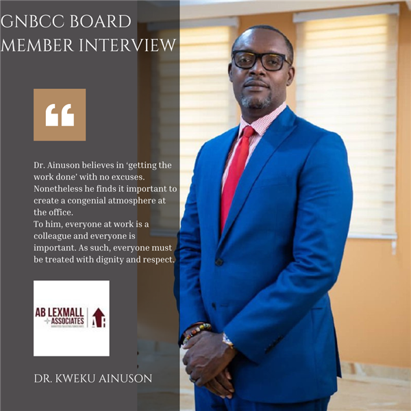 Interview with GNBCC Board Member: Dr. Kweku Ainuson from AB Lexmall 
